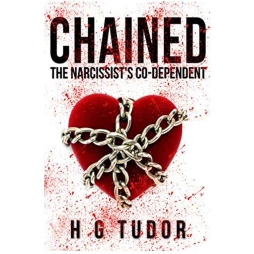 chained: the Narcissist's Co-Dependent by H. Tudor (2016, Paperback)